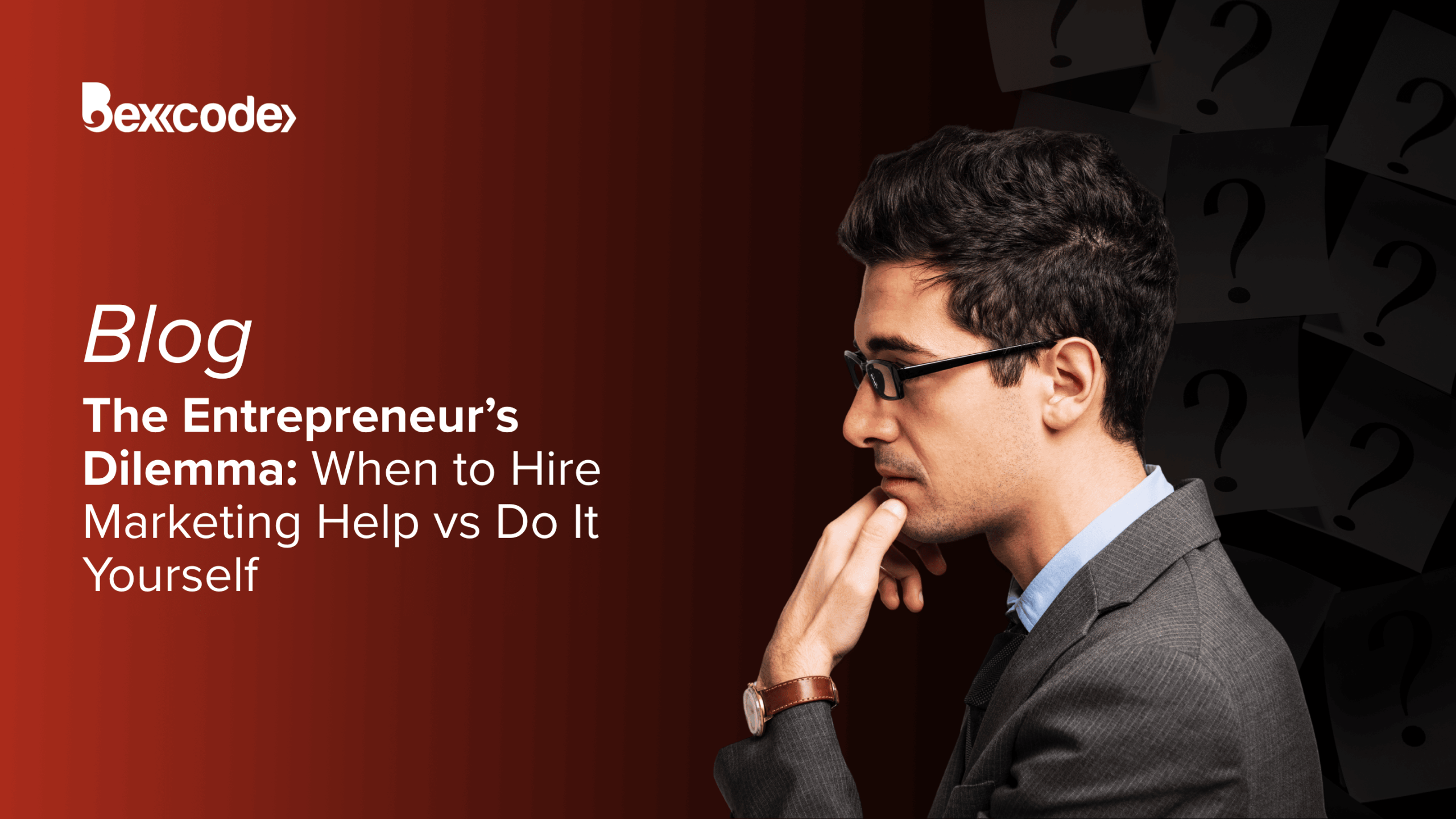 The Entrepreneur’s Dilemma: When to DIY and When to Call for Marketing Help